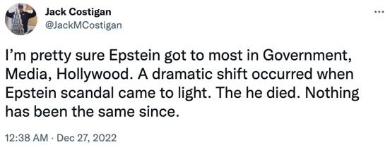 Tweet by user Jack Costigan saying Epstein influenced most of government, media, and Hollywood, noting a dramatic shift after the scandal surfaced and his death