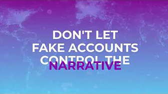 Text graphic reading ‘Don’t let fake accounts control the narrative’ over a purple-to-blue gradient with a faint world map background