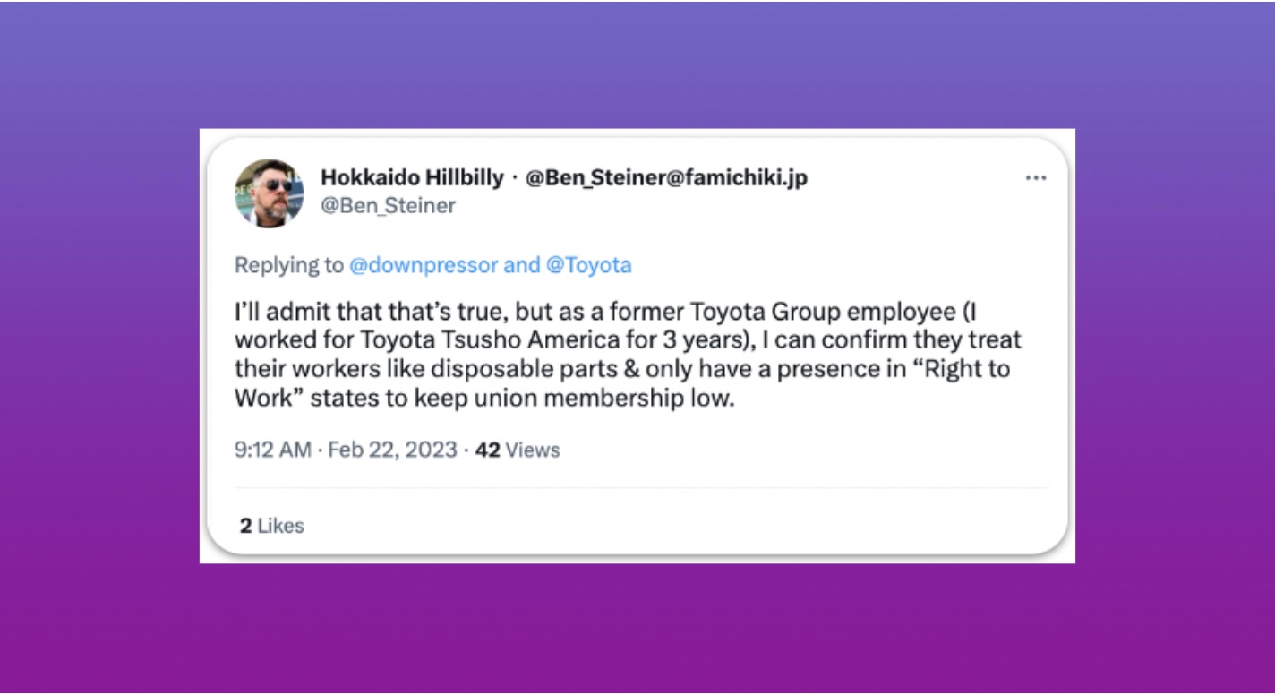 Tweet by a former Toyota Group employee alleging the company treats workers like disposable parts and positions itself in right-to-work states to keep union membership low, posted on Feb 22 2023