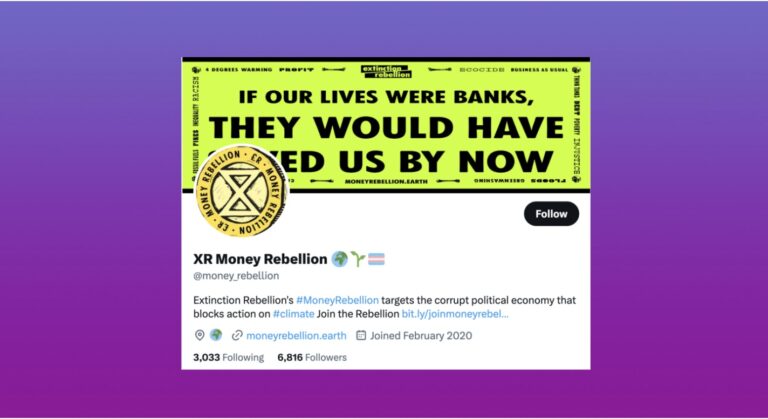 Twitter profile for XR Money Rebellion with a bright yellow-green banner stating “IF OUR LIVES WERE BANKS, THEY WOULD HAVE BAILED US BY NOW” and the Extinction Rebellion hourglass logo