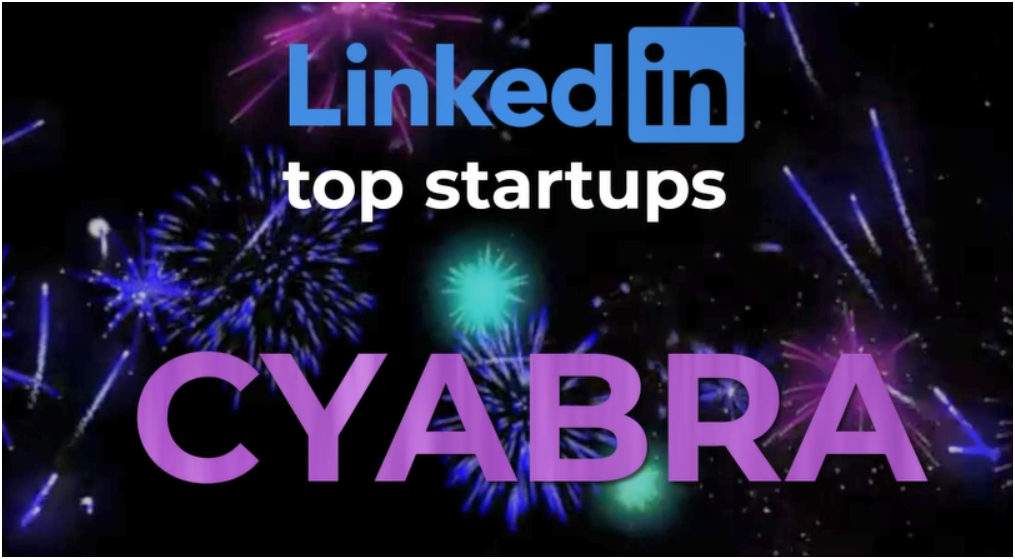 LinkedIn Top Startups graphic with colorful fireworks and the company name Cyabra in bold purple letters