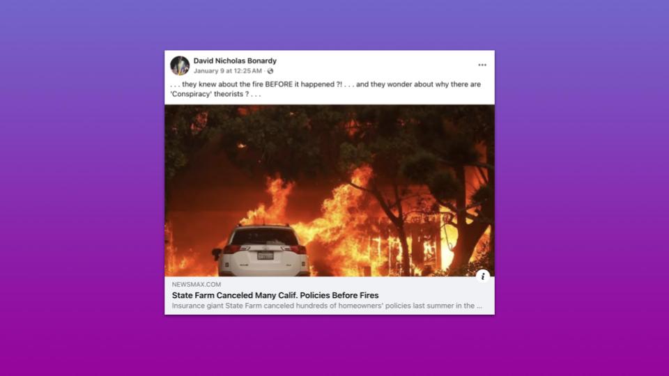 Facebook post by a user suggesting State Farm knew of upcoming California wildfires, featuring a news link titled “State Farm Canceled Many Calif. Policies Before Fires” with a photo of a car in front of raging forest flames