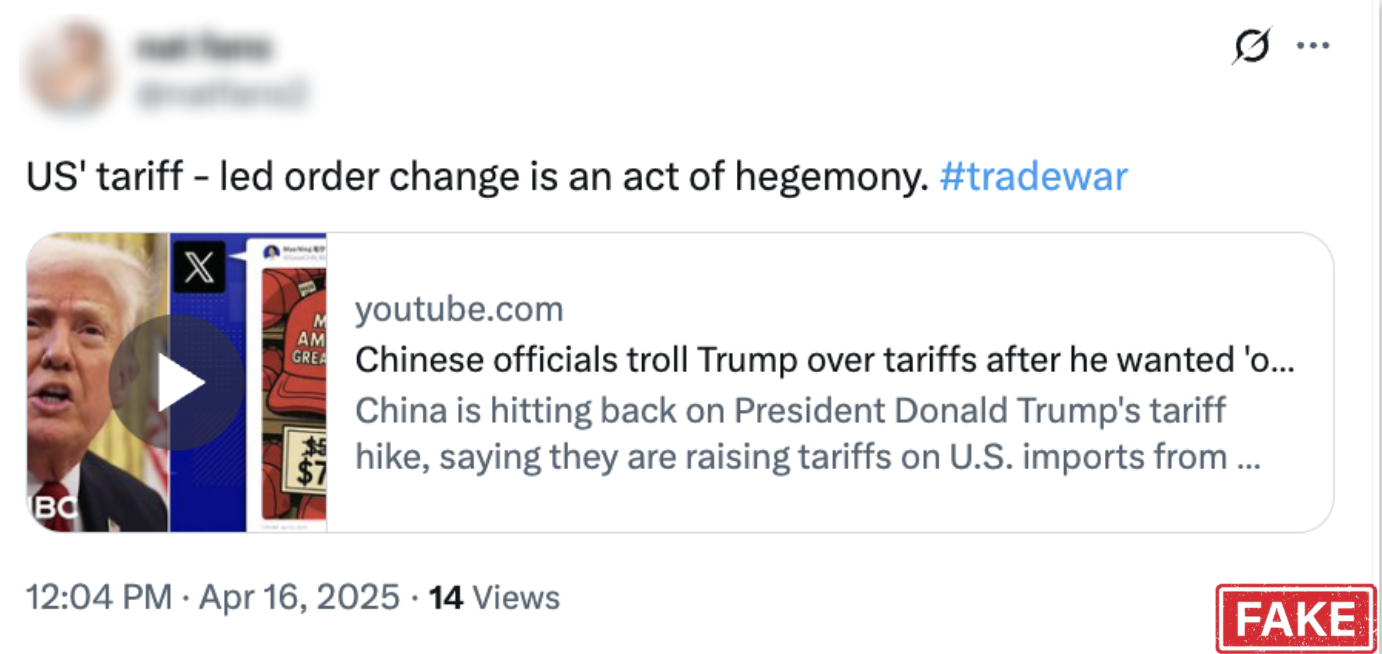 Tweet saying “US' tariff-led order change is an act of hegemony. #tradewar” with a YouTube link preview titled “Chinese officials troll Trump over tariffs after he wanted...” and a video thumbnail showing a blond man in a suit beside a play icon; timestamp reads 12:04 PM Apr 16 2025 with 14 views, and a red “FAKE” label appears in the bottom right