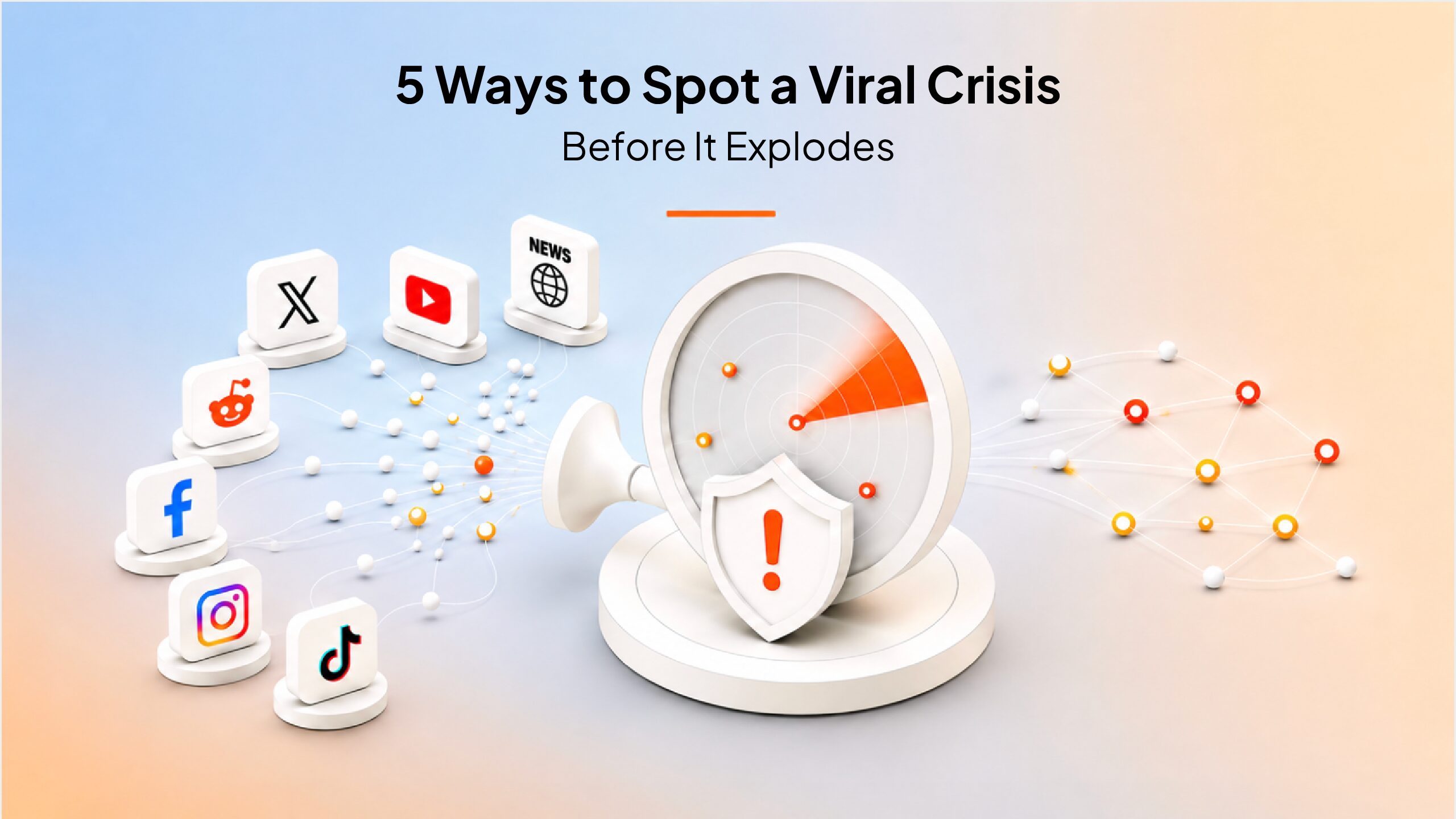 5 Ways to Spot a Viral Crisis Before It Explodes