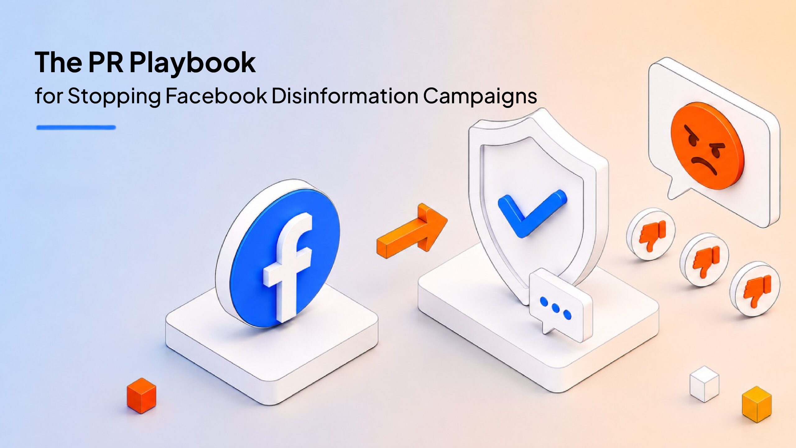 The PR Playbook for Stopping Facebook Disinformation Campaigns