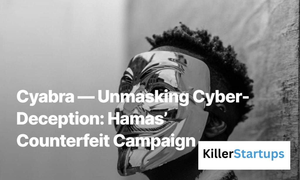 Cyabra – Unmasking Cyber-Deception: Hamas’ Counterfeit Campaign