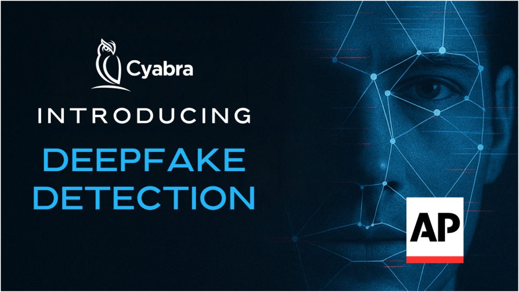 Cyabra Launches AI-Powered Deepfake Detection Tool to Expose Media Manipulation