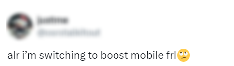 Social media post saying "alr i’m switching to boost mobile frl" followed by an eye-roll emoji, with the user’s profile picture and handle blurred