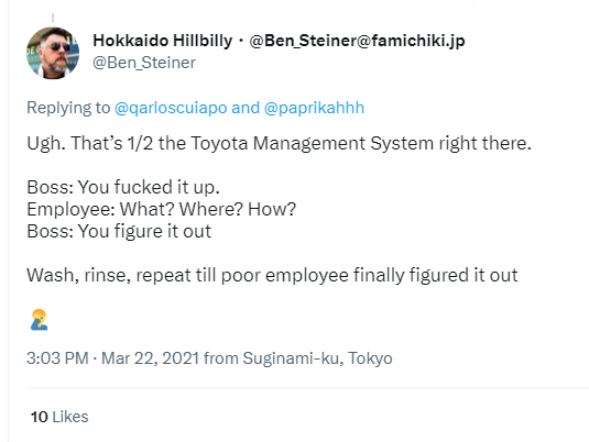 Tweet from @Ben_Steiner saying that half of the Toyota Management System is a cycle where the boss tells the employee they messed up without guidance, repeating until the employee figures it out; includes facepalm emoji, timestamp March 22, 2021, from Suginami-ku, Tokyo, with 10 likes