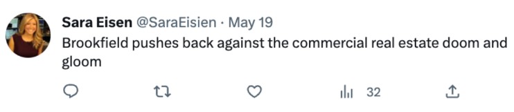 Tweet dated May 19 from an account stating that Brookfield pushes back against commercial real estate doom and gloom, with typical Twitter engagement icons beneath