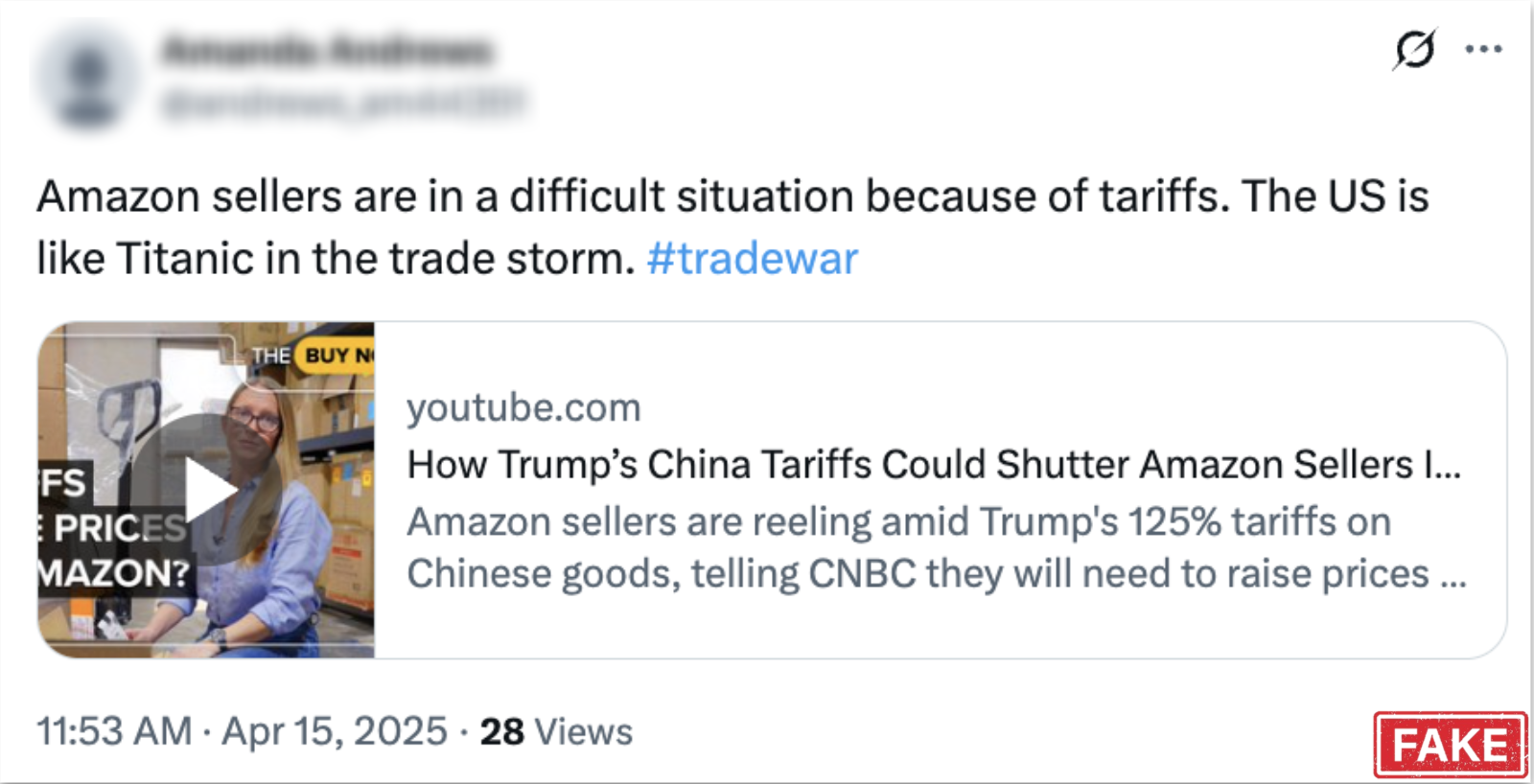 Tweet claiming Amazon sellers are struggling due to tariffs, comparing the US to the Titanic, with an embedded YouTube link about Trump’s China tariffs and a red “FAKE” stamp in the corner