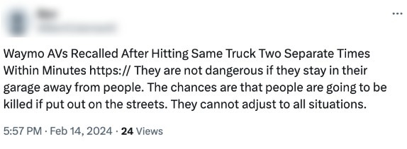 Blurred social media post claiming Waymo autonomous vehicles were recalled after hitting the same truck twice, asserting they are unsafe to operate on public streets