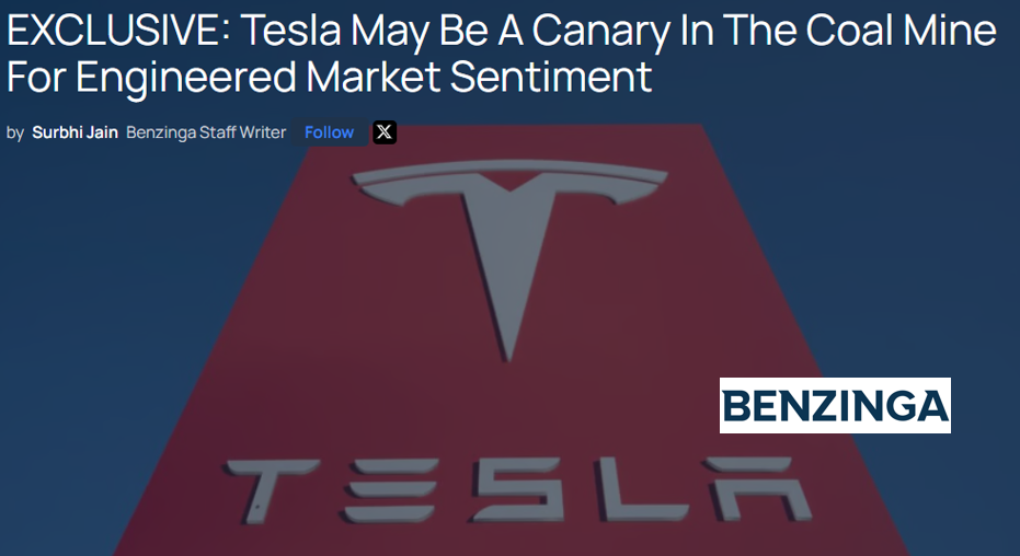 Tesla May Be A Canary In The Coal Mine For Engineered Market Sentiment